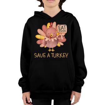 Save A Turkey Eat Pizza Vegan Thanksgiving Men Women Kids Youth Hoodie - Thegiftio UK