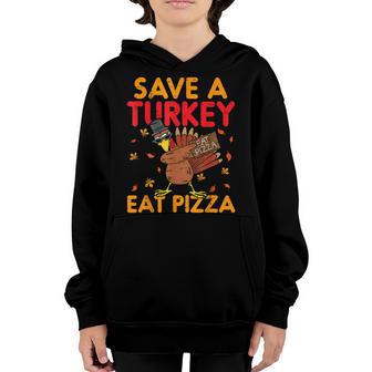 Save Turkey Eat Pizza Adult Vegan Kids Funny Thanksgiving Youth Hoodie - Thegiftio UK
