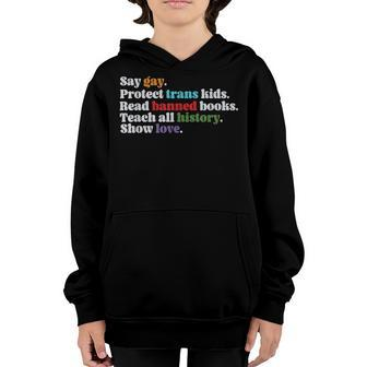 Say Gay Protect Trans Kids Read Banned Books Teach History Youth Hoodie | Mazezy