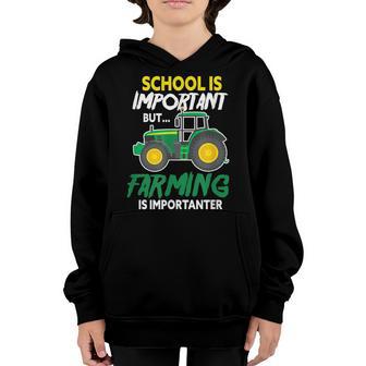 School Is Important But Farming Is Importanter Tractor Youth Hoodie - Thegiftio UK