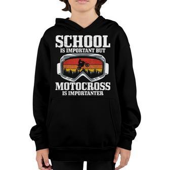 School Is Important But Motocross Is Importanter Dirt Bike Youth Hoodie - Thegiftio UK