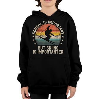 School Is Important But Skiing Is Importanter Ski Skier Youth Hoodie - Thegiftio UK