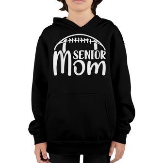 Senior Mom Football Class Of 2023 High School Graduation Youth Hoodie - Thegiftio UK