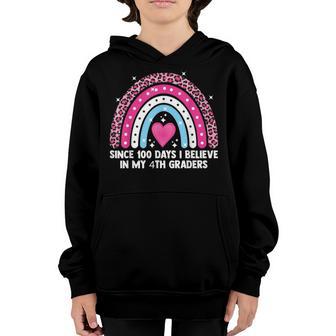 Since 100 Days I Believe In My 4Th Graders Teacher School Youth Hoodie - Thegiftio UK