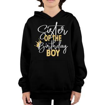 Sister Of The Birthday Boy Bday Party Youth Hoodie - Thegiftio UK