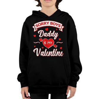 Sorry Boys Daddy Is My Valentine Funny Valentines Day Hearts Youth Hoodie - Seseable