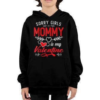 Sorry Girls Mommy Is My Valentine Lover Hearts Cool Boys Youth Hoodie - Seseable