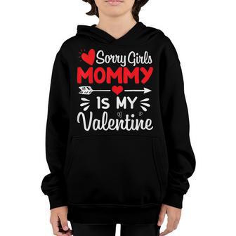 Sorry Girls Mommy Is My Valentines Day Mom Boys Son V2 Youth Hoodie - Thegiftio UK