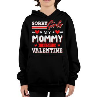 Sorry Girls My Mommy Is My Valentine Hearts Love Men Boys Youth Hoodie - Seseable