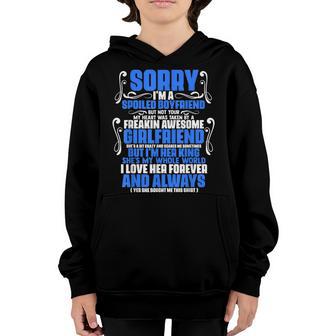 Sorry Im A Spoiled Boyfriend By Freaking Awesome Girlfriend Youth Hoodie - Thegiftio UK