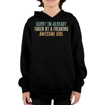 Sorry Im Already Taken By A Freaking Awesome Girl Youth Hoodie - Thegiftio UK