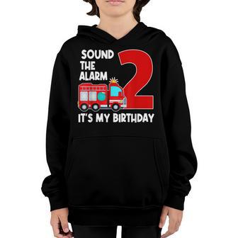 Sound The Alarm Im 2 Years Old Birthday Boy Firefighter 2 Youth Hoodie - Thegiftio UK