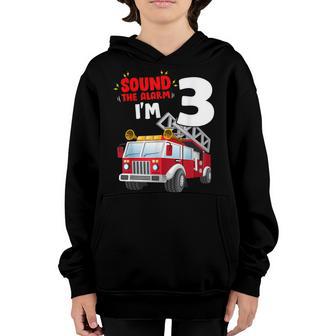 Sound The Alarm Im 3 Years Old Birthday Boy Fire Truck Youth Hoodie - Thegiftio UK