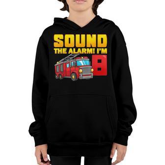 Sound The Alarm Im 8 Years Old Birthday Boy Fire Truck Youth Hoodie - Thegiftio UK