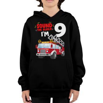 Sound The Alarm Im 9 Years Old Birthday Boy Fire Truck Youth Hoodie - Thegiftio UK
