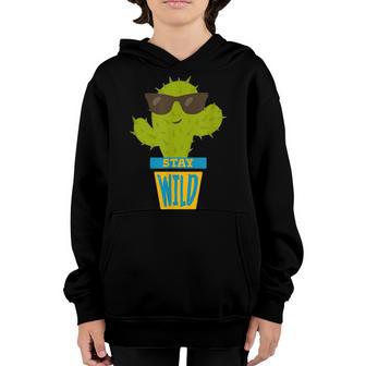 Stay Wild Funny Cactus Adult Kids Gift Boy Girl Youth Hoodie - Thegiftio UK