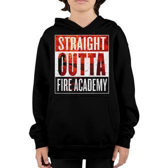 Straight Outta Fire Academy T Firefighter Graduation Youth Hoodie - Seseable