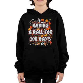 Student 100Th Day Sports Having Ball For 100 Days Of School Youth Hoodie - Thegiftio UK