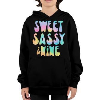 Sweet Sassy And Nine 9Th Birthday Girl Tie Dye 9 Year Old Youth Hoodie - Thegiftio UK