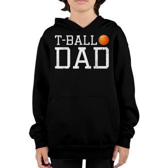 T Ball Ball Dad Baseball Dad Gift Game Day Fathers Day Youth Hoodie - Thegiftio UK