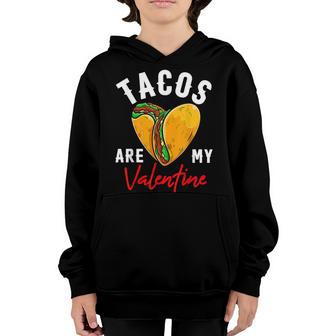 Tacos Are My Valentines Day Kids Boys Funny Taco Lover Youth Hoodie - Thegiftio UK