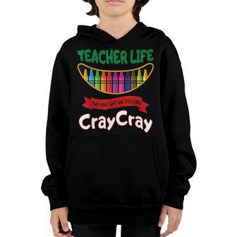 Teacher Life One Got Me Feeling Cray Cray 100 Days Of School Youth Hoodie - Seseable