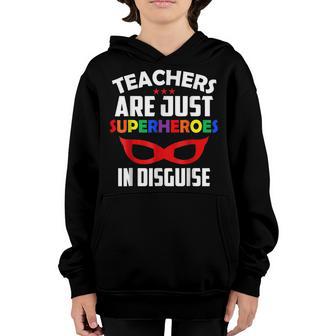 Teachers Are Just Superheroes In Disguise Funny School Gift Youth Hoodie - Thegiftio UK