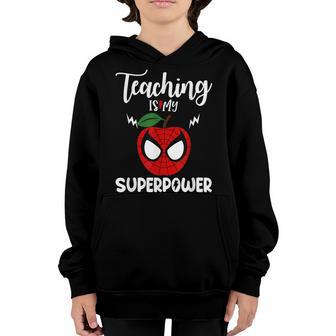 Teaching Is My Super Power Teacher Back To School Gift Youth Hoodie - Thegiftio UK