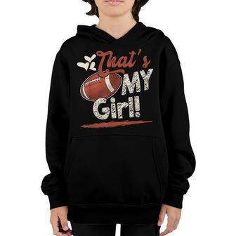 Thats My Girl Football Family Matching Youth Hoodie - Thegiftio UK