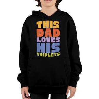 This Dad Loves His Triplets Children Kids Fathers Day Retro Youth Hoodie - Thegiftio UK