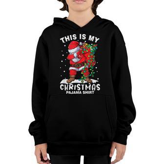 This Is My Christmas Pajama Dabbing Santa Boys Girls Youth Hoodie - Thegiftio UK
