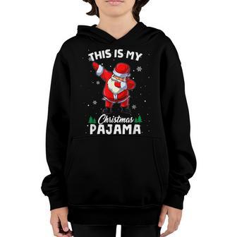 This Is My Christmas Pajama Dabbing Santa Claus Funny Kids Youth Hoodie - Thegiftio UK