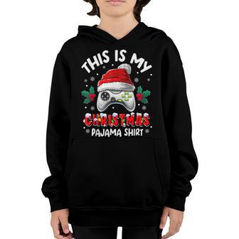 This Is My Christmas Pajama Santa Hat Gamer Video Game Games Youth Hoodie - Thegiftio UK