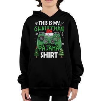 This Is My Christmas Pajama Video Game Gamer Boys Ns Youth Hoodie - Thegiftio UK