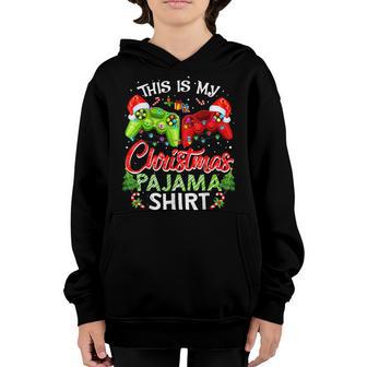 This Is My Christmas Pajama Xmas Gaming Video Games Youth Hoodie - Thegiftio UK