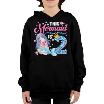 This Mermaid Is 2 Years Old 2Nd Birthday Costume Kids Girls Youth Hoodie - Thegiftio UK