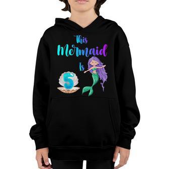 This Mermaid Is 5 Cute Birthday Girl Five Years Old Youth Hoodie - Thegiftio UK