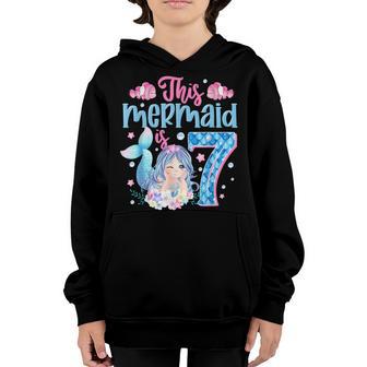 This Mermaid Is 7 Gift 7Th Birthday 7 Years Old Kids Girls Youth Hoodie - Thegiftio UK