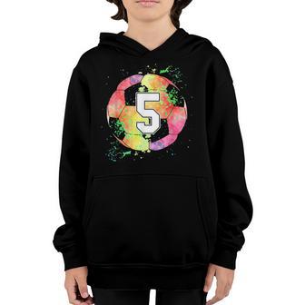 Tie Dye 5 Years Old Soccer Player 5Th Birthday Boy Son Youth Hoodie - Thegiftio UK