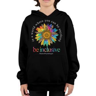 Tie Dye Sunflower School Psychologist Be Inclusive Teaching Youth Hoodie - Thegiftio UK