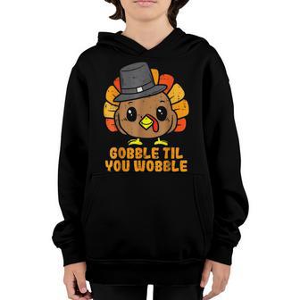 Turkey Gobble Till You Wobble Baby Toddler Thanksgiving Kids Youth Hoodie - Thegiftio UK
