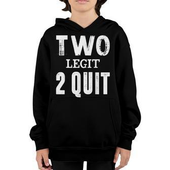 Two Birthday Shirt Two Legit 2 Quit Kids Funny T-Shirt Youth Hoodie | Mazezy