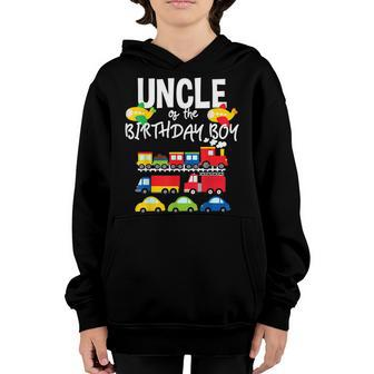 Uncle Of The Birthday Boy Cars Trucks Trains Bday Party Youth Hoodie - Seseable