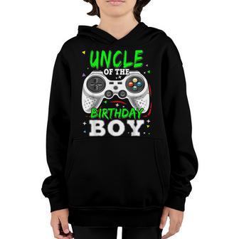 Uncle Of The Birthday Boy Matching Video Gamer Party Gifts Youth Hoodie - Thegiftio UK