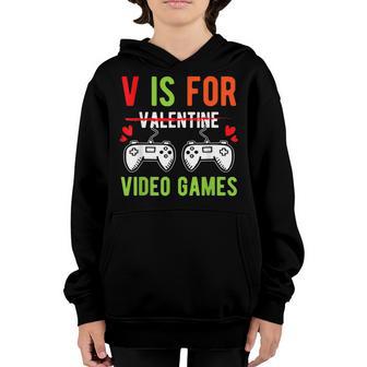 V Is For Video Games Funny Gifts For Him Her Gamer Valentine Youth Hoodie - Thegiftio UK