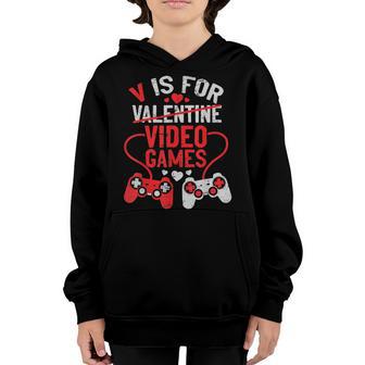 V Is For Video Games Funny Valentines Day Gamer Boy Men Youth Hoodie - Thegiftio UK