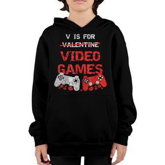 V Is For Video Games Funny Valentines Day Gamer Boy Men Youth Hoodie - Thegiftio UK