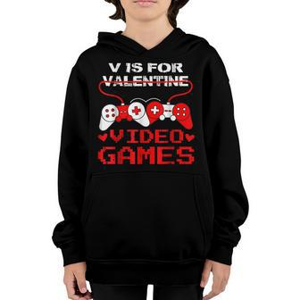 V Is For Video Games Funny Valentines Day Gamer Boys Mens Youth Hoodie - Seseable