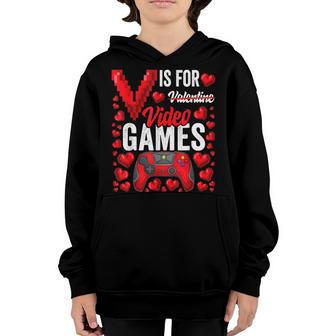 V Is For Video Games Funny Valentines Day Gamer For Him Men Youth Hoodie - Thegiftio UK