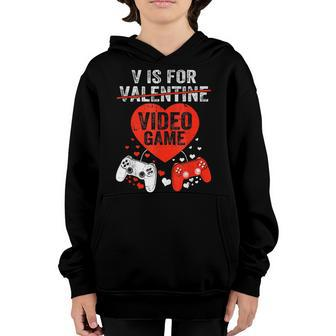 V Is For Video Games Funny Valentines Day Love Gamer Boy Men Youth Hoodie - Seseable